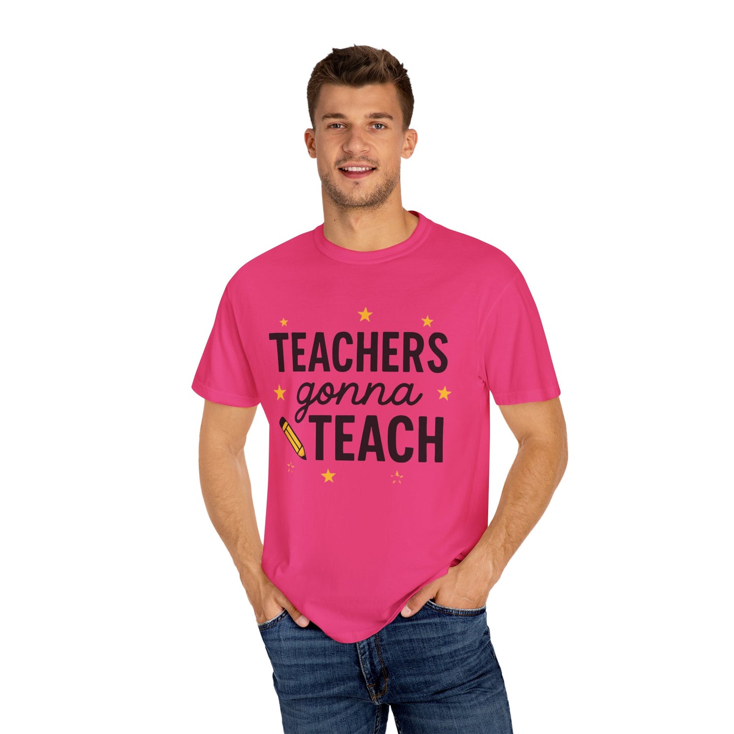 Teachers Gonna Teach T-shirt | Funny Teacher Gift | Unisex Garment-Dyed Tee | Back to School | Classroom Style | Teacher Appreciation