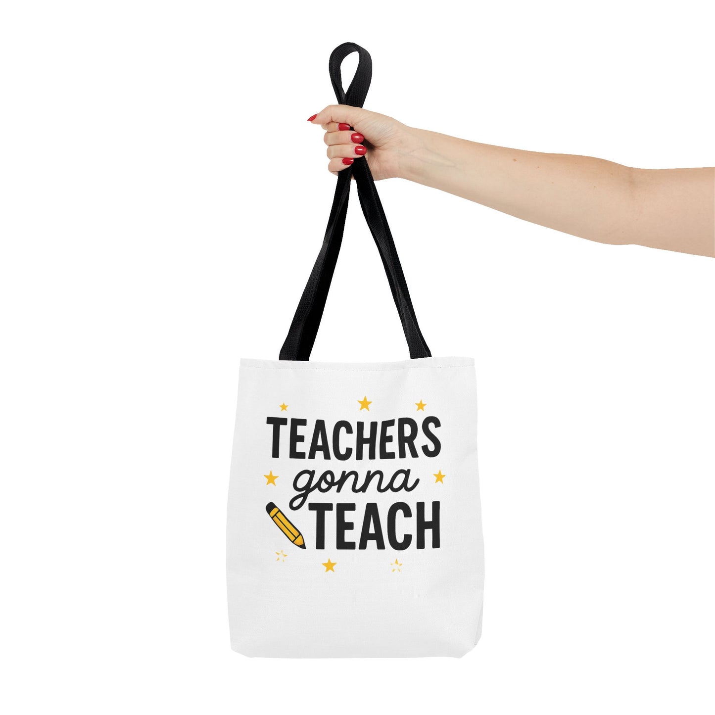 Teachers Gonna Teach Tote Bag, Teacher Gift, Classroom Tote, Eco-Friendly Bag, Back to School, Teacher Appreciation