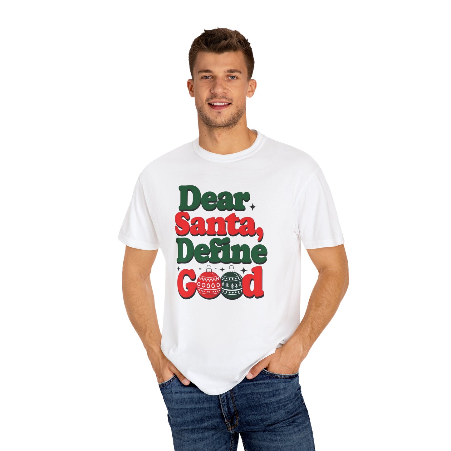 Dear Santa, Define Good T-Shirt | Unisex Holiday Tee | Christmas Gift, Funny Santa Shirt, Festive Apparel, Holiday Party Wear