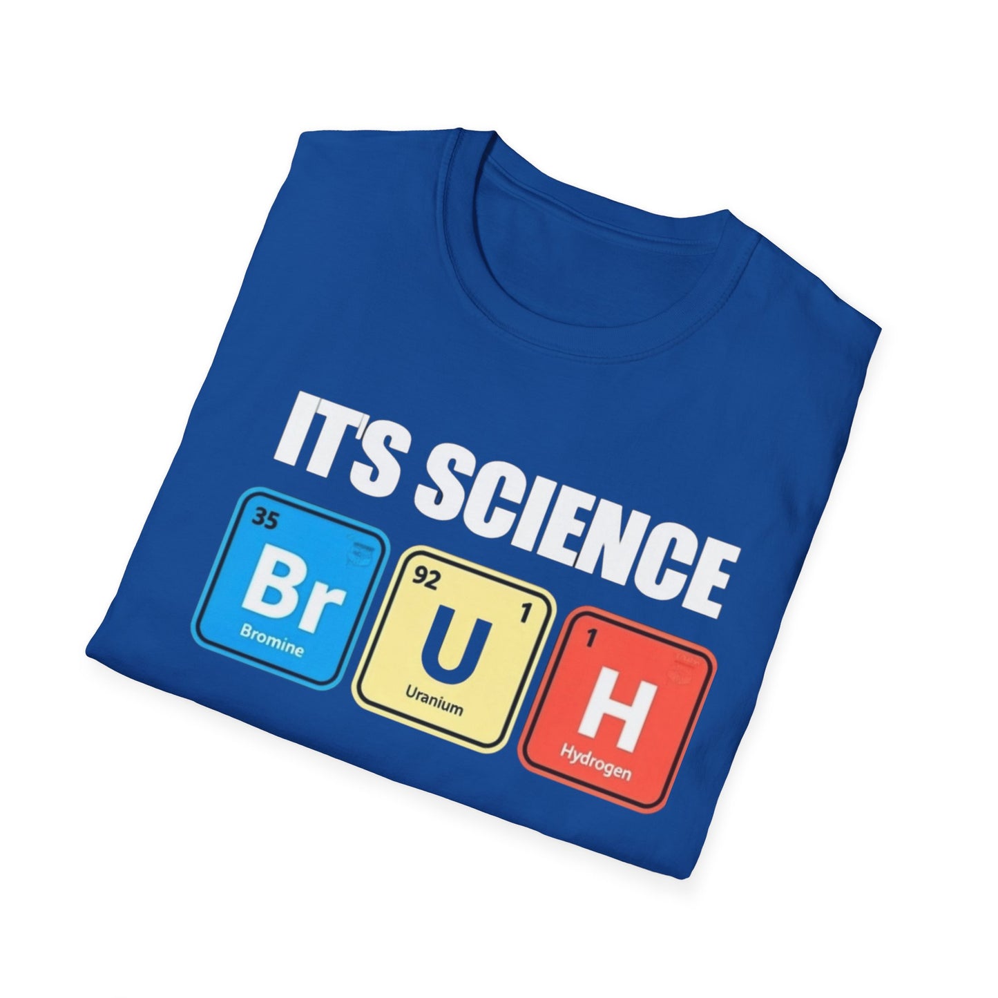 Chemistry Humor T-Shirt, Funny Science Shirt, Gift for Nerds, Dad or Teacher, Unisex Softstyle Tee, BRUH Design