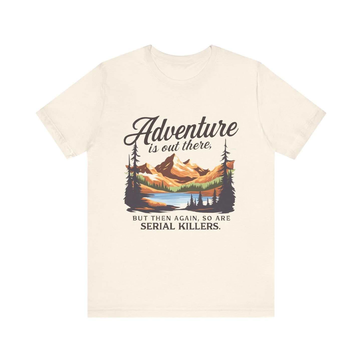 Adventure Awaits Unisex Tee | Outdoor Enthusiast Shirt, Funny Adventure Tee, Nature Lover Gift, Hiking T-Shirt, Travel Style Top