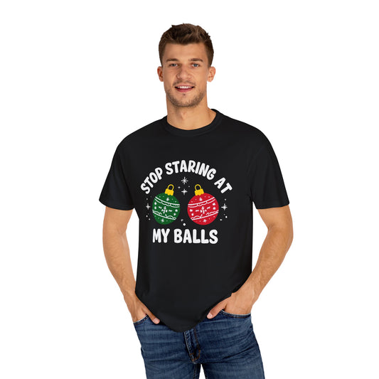 Funny Holiday T-Shirt, Humorous Christmas Tee, Unisex Graphic Shirt, Unique Gift for Him/Her, Stop Staring at My Balls