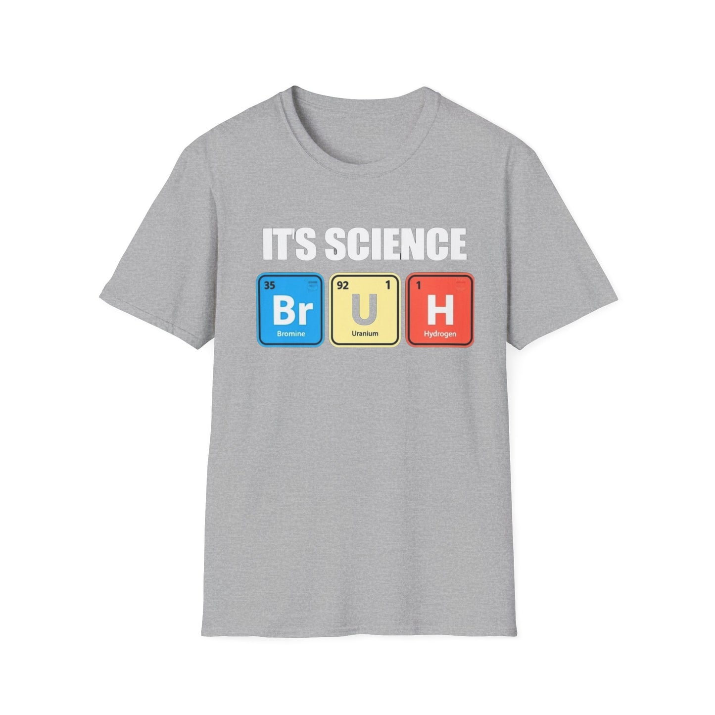 Chemistry Humor T-Shirt, Funny Science Shirt, Gift for Nerds, Dad or Teacher, Unisex Softstyle Tee, BRUH Design