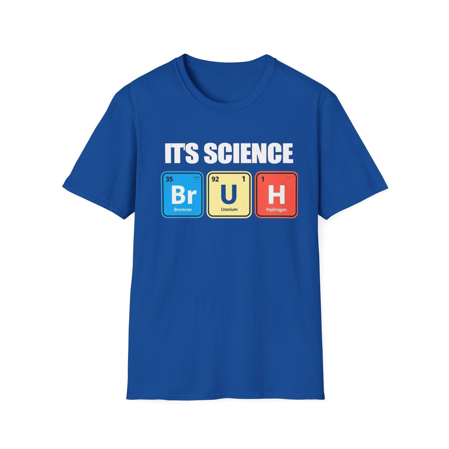 Chemistry Humor T-Shirt, Funny Science Shirt, Gift for Nerds, Dad or Teacher, Unisex Softstyle Tee, BRUH Design