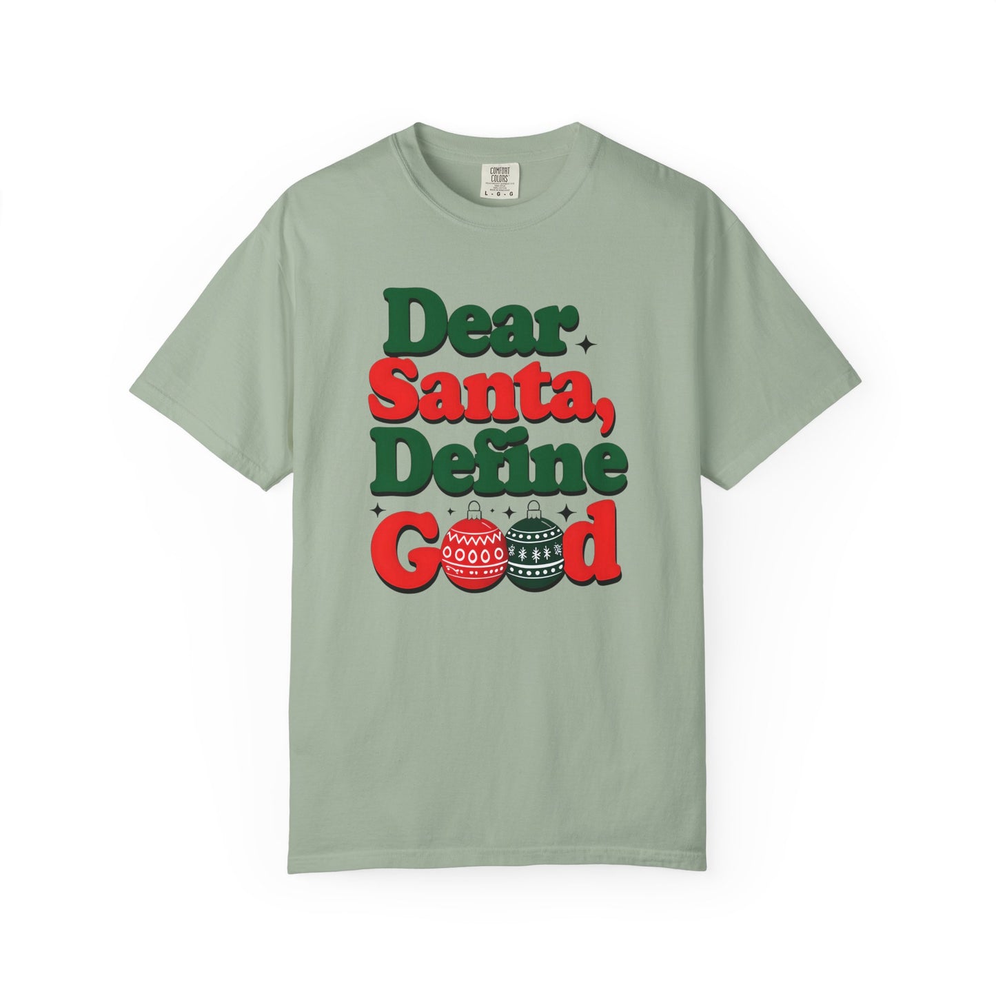 Dear Santa, Define Good T-Shirt | Unisex Holiday Tee | Christmas Gift, Funny Santa Shirt, Festive Apparel, Holiday Party Wear
