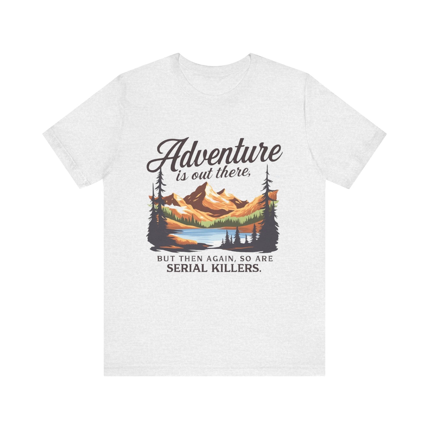Adventure Awaits Unisex Tee | Outdoor Enthusiast Shirt, Funny Adventure Tee, Nature Lover Gift, Hiking T-Shirt, Travel Style Top