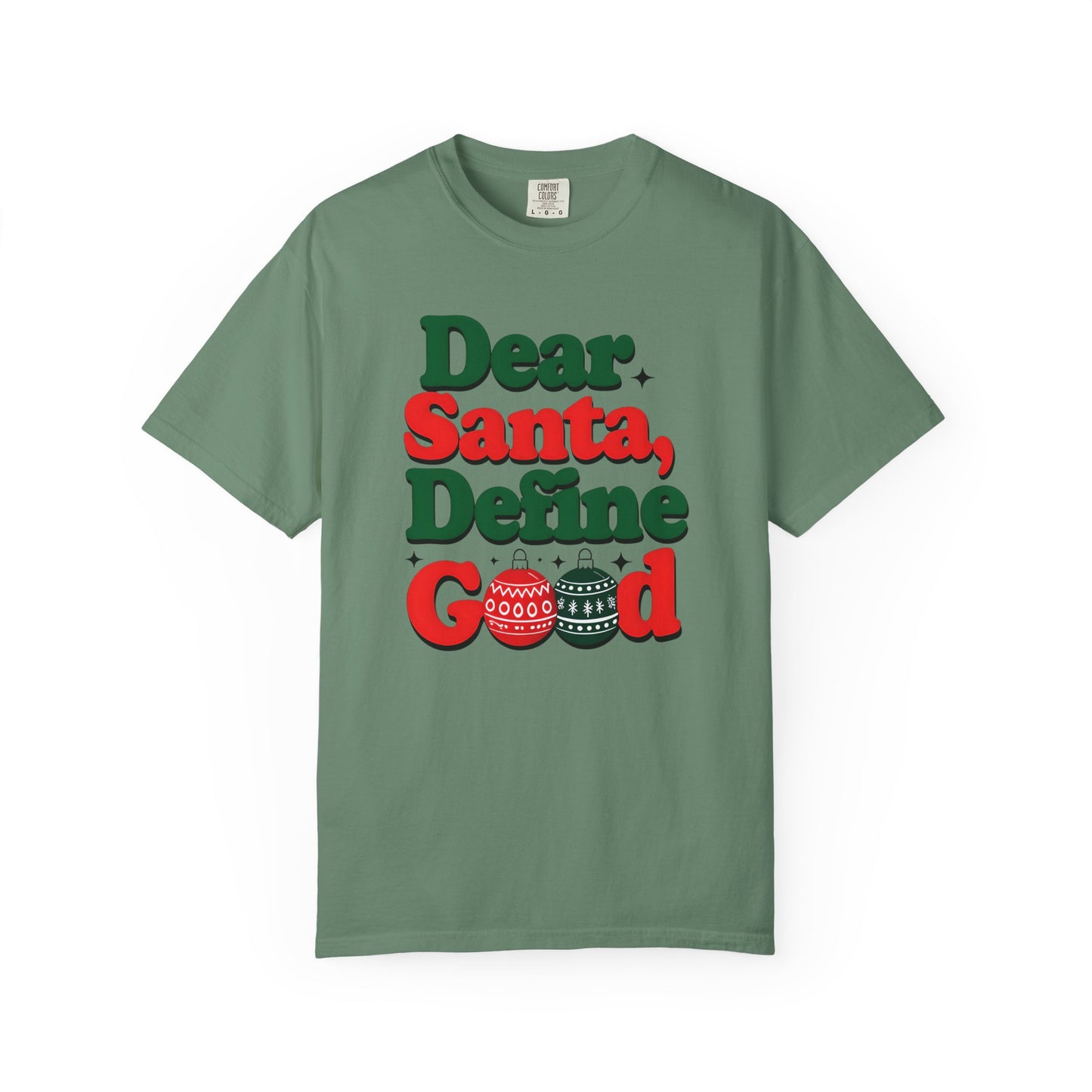 Dear Santa, Define Good T-Shirt | Unisex Holiday Tee | Christmas Gift, Funny Santa Shirt, Festive Apparel, Holiday Party Wear