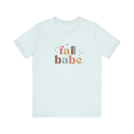Fall Babe Unisex Tee, Autumn Shirt, Cute Graphic Tee, Trendy Seasonal Wear, Perfect for Fall Celebrations