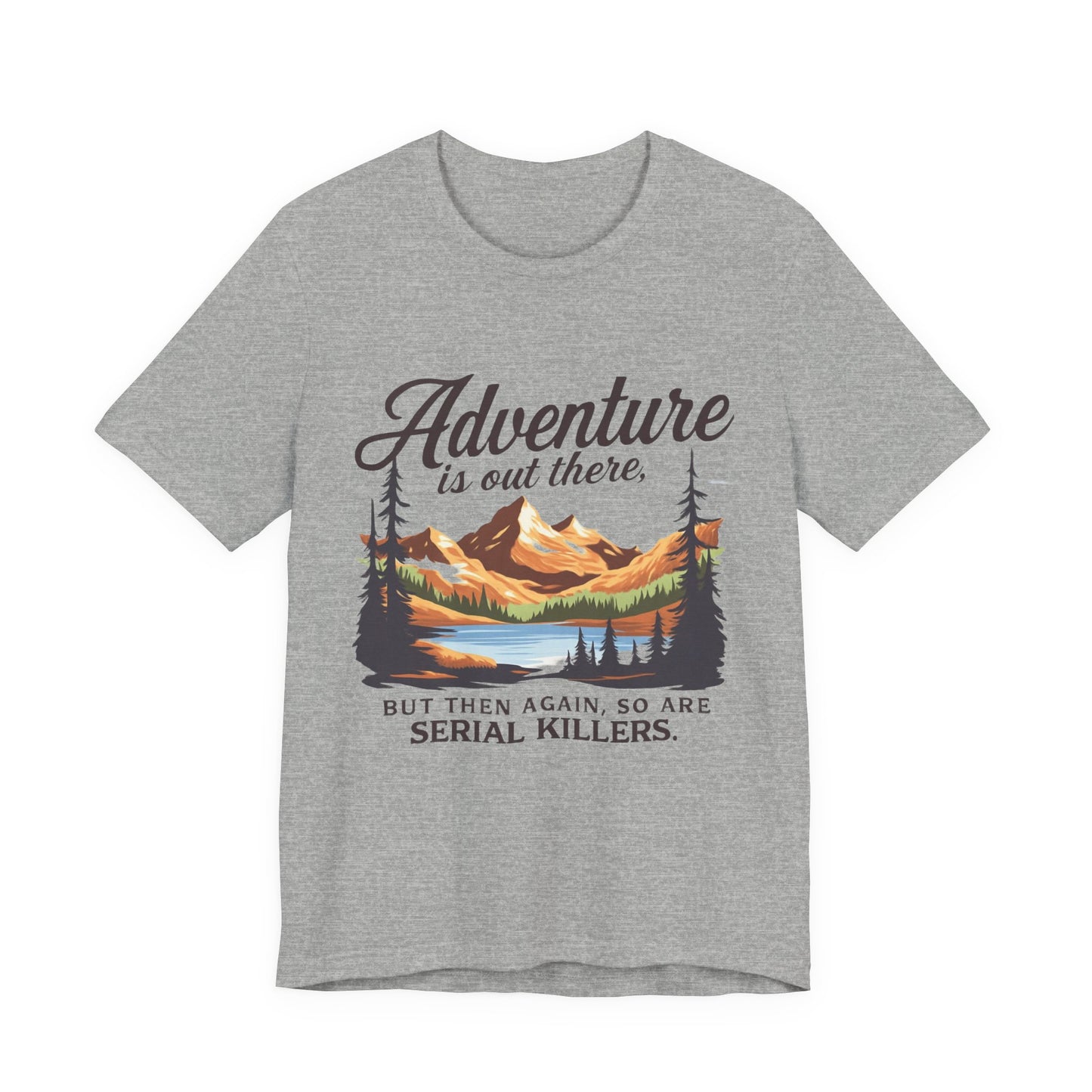 Adventure Awaits Unisex Tee | Outdoor Enthusiast Shirt, Funny Adventure Tee, Nature Lover Gift, Hiking T-Shirt, Travel Style Top