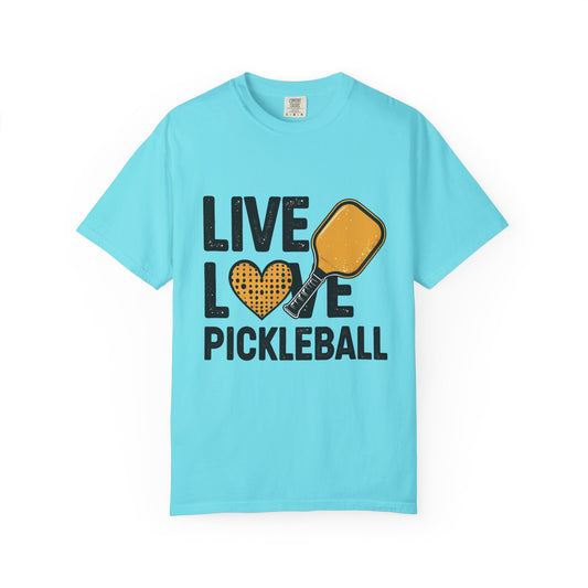 Live Love Pickleball Garment-Dyed T-Shirt | Perfect for Pickleball Lovers, Activewear, Sport Events, Gifts for Athletes
