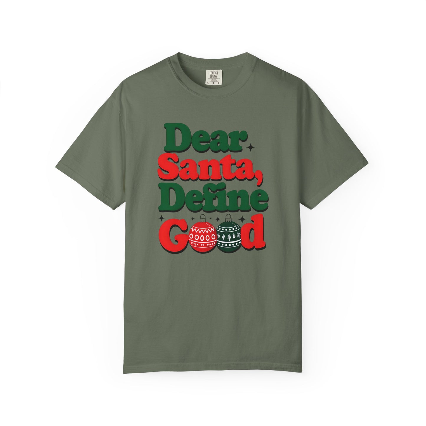 Dear Santa, Define Good T-Shirt | Unisex Holiday Tee | Christmas Gift, Funny Santa Shirt, Festive Apparel, Holiday Party Wear