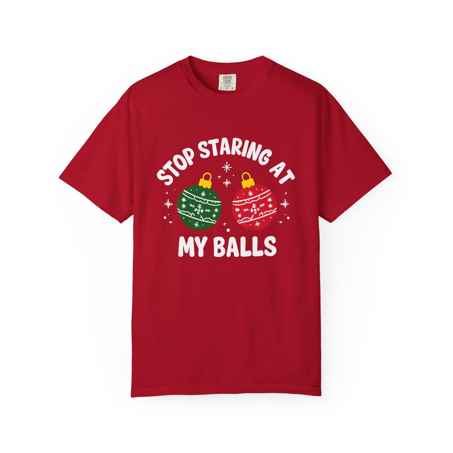 Funny Holiday T-Shirt, Humorous Christmas Tee, Unisex Graphic Shirt, Unique Gift for Him/Her, Stop Staring at My Balls